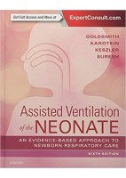 ASSISTED VENTILATION OF THE NEONATE. EVIDENCE-BASED APPROACH TO NEWBORN RESPIRATORY CARE (ONLINE AND PRINT)