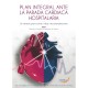 PLAN INTEGRAL ANTE LA PARADA CARDIACA HOSPITALARIA. UN SISTEMA PARA SALVAR VIDAS: RECOMENDACIONES.