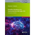DESAFIOS BIOETICOS EN NEUROCIENCIAS DEL SIGLO XXI. EL PRESENTE Y EL FUTURO