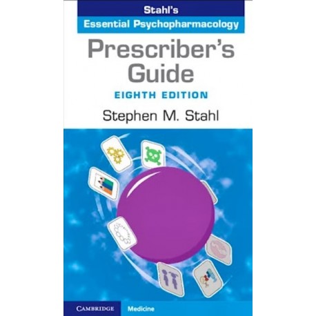 PRESCRIBER.S GUIDE. STAHL.S ESSENTIAL PSYCHOPHARMACOLOGY