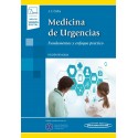 MEDICINA DE URGENCIAS. FUNDAMENTOS Y ENFOQUE PRACTICO (INCLUYE VERSION DIGITAL)