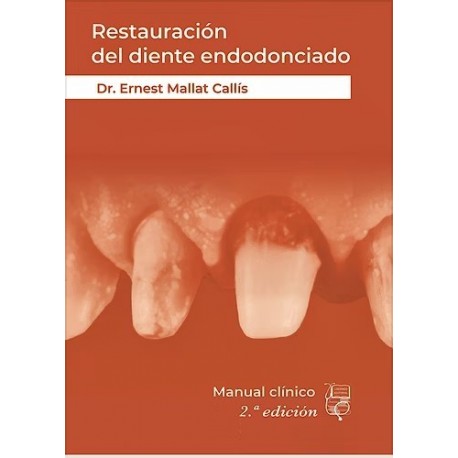 RESTAURACION DEL DIENTE ENDODONCIADO. MANUAL CLINICO
