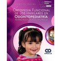 ORTOPEDIA FUNCIONAL DE LOS MAXILARES EN ODONTOPEDIATRIA. REHABILITACION NEUROCLUSAL PRECOZ