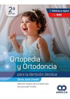 ORTOPEDIA Y ORTODONCIA PARA LA DENTICION DECIDUA. ATENCION INTERAL PARA EL DESARROLLO DE LA OCLUSION INFANTIL