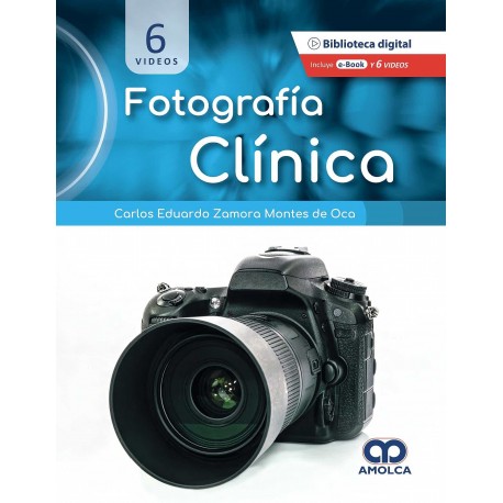 FOTOGRAFIA CLINICA (INCLUYE 6 VIDEOS)