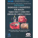 ONCOLOGIA. RADIOLOGIA Y DIAGNOSTICO POR IMAGEN. TEJIDO OSEO Y CONECTIVO.CIRUGIA DE CABEZA Y CUELLO