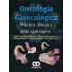 ONCOLOGIA GINECOLOGICA. PRACTICA CLINICA Y ATLAS QUIRURGICO