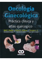ONCOLOGIA GINECOLOGICA. PRACTICA CLINICA Y ATLAS QUIRURGICO