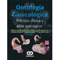 ONCOLOGIA GINECOLOGICA. PRACTICA CLINICA Y ATLAS QUIRURGICO