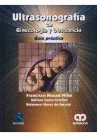 ULTRASONOGRAFIA EN GINECOLOGIA Y OBSTETRICIA. GUIA PRACTICA