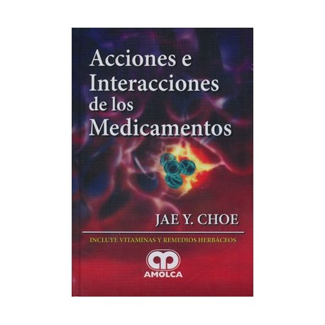 ACCIONES E INTERACCIONES DE LOS MEDICAMENTOS
