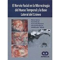 EL NERVIO FACIAL EN LA MICROCIRUGIA DEL HUESO TEMPORAL Y LA BASE LATERAL DEL CRANEO