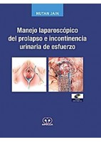 MANEJO LAPAROSCOPICO DEL PROLAPSO E INCONTINENCIA URINARIA DE ESFUERZO + DVD