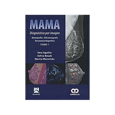 MAMA. DIAGNOSTICO POR IMAGEN. MAMOGRAFIA - ULTRASONOGRAFIA - RESONANCIA MAGNETICA (2 VOLS.)