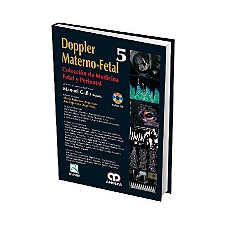 DOPPLER MATERNO-FETAL 5. COLECCION DE MEDICINA FETAL Y PERINATAL + DVD