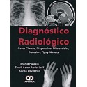 DIAGNOSTICO RADIOLOGICO. CASOS CLINICOS, DIAGNOSTICOS DIFERENCIALES, DISCUSION, TIPS Y MANEJOS