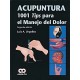 ACUPUNTURA. 1001 TIPS PARA EL MANEJO DEL DOLOR