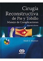 CIRUGIA RECONSTRUCTIVA DE PIE Y TOBILLO. MANEJO DE COMPLICACIONES + DVD