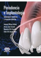 PERIODONCIA E IMPLANTOLOGIA. SOLUCIONES ESTETICAS Y RECURSOS CLINICOS