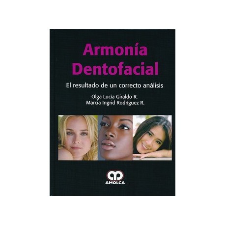 ARMONIA DENTOFACIAL. EL RESULTADO DE UN CORRECTO ANALISIS