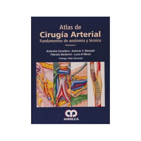 ATLAS DE CIRUGIA DE LAS ARTERIAS. FUNDAMENTOS DE ANATOMIA Y TECNICA