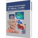 CANCER RECURRENTE DE CABEZA Y CUELLO. MANEJO MULTIDISCIPLINARIO BASADO EN LA EVIDENCIA