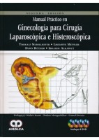 MANUAL PRACTICO EN GINECOLOGIA PARA CIRUGIA LAPAROSCOPICA E HISTEROSCOPICA (4 DVDS)