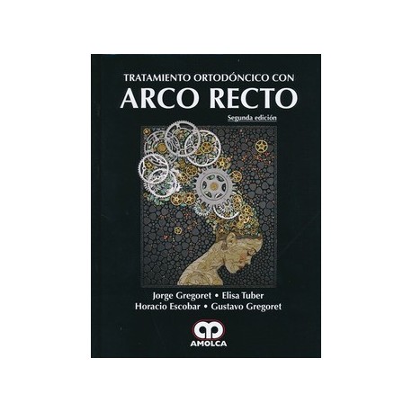 TRATAMIENTO ORTODONCICO CON ARCO RECTO