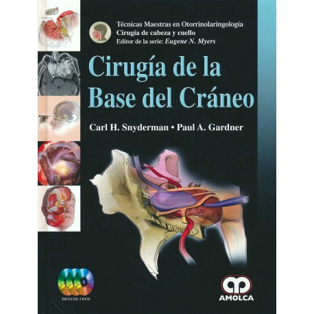 CIRUGIA DE LA BASE DEL CRANEO (INCLUYE 3 DVD). TECNICAS MAESTRAS EN ORL