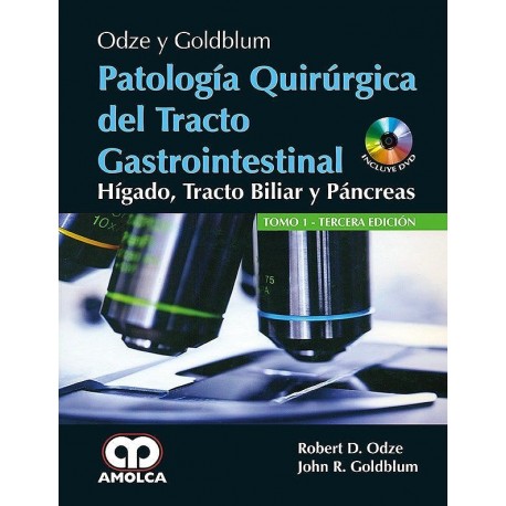 ODZE Y GOLDBLUM PATOLOGIA QUIRURGICA DEL TRACTO GASTROINTESTINAL. HIGADO, TRACTO BILIAR Y PANCREAS (2 VOL. + DVD)