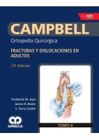 CAMPBELL ORTOPEDIA QUIRURGICA (TOMO 6) FRACTURAS Y DISLOCACIONES EN ADULTOS