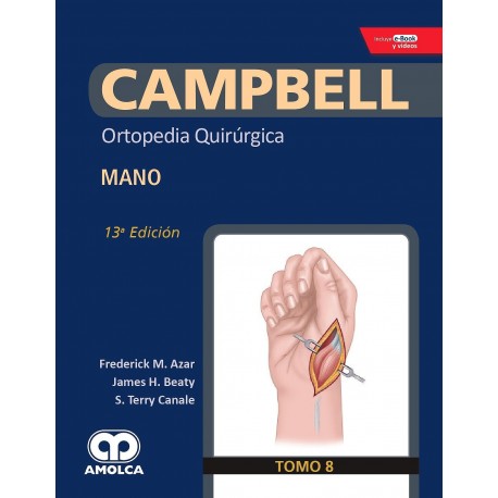 CAMPBELL ORTOPEDIA QUIRURGICA (TOMO 8) MANO