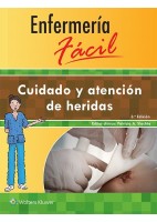 ENFERMERIA FACIL. CUIDADO Y ATENCION DE HERIDAS