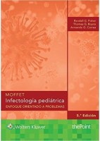 MOFFET INFECTOLOGIA PEDIATRICA. ENFOQUE ORIENTADO A PROBLEMAS