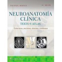 NEUROANATOMIA CLINICA. TEXTO Y ATLAS. ESTRUCTURAS, SECCIONES, SISTEMAS Y SINDROMES
