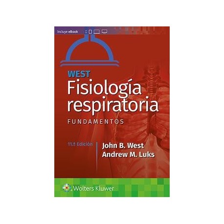 WEST. FISIOLOGIA RESPIRATORIA. FUNDAMENTOS (INCLUYE EBOOK)