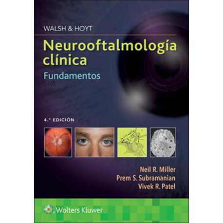 WALSH AND HOYT. NEUROOFTALMOLOGIA CLINICA. FUNDAMENTOS (INCLUYE CONTENIDO ADICIONAL EN LINEA)