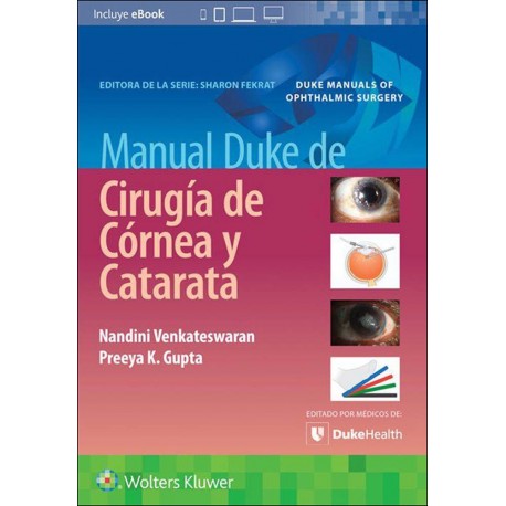 MANUAL DUKE DE CIRUGIA DE LA CORNEA Y CATARATA. DUKE MANUALS OF OPHTHALMIC SURGERY (INCLUYE EBOOK)