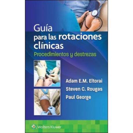 GUIA PARA LAS ROTACIONES CLINICAS. PROCEDIMIENTOS Y DESTREZAS.