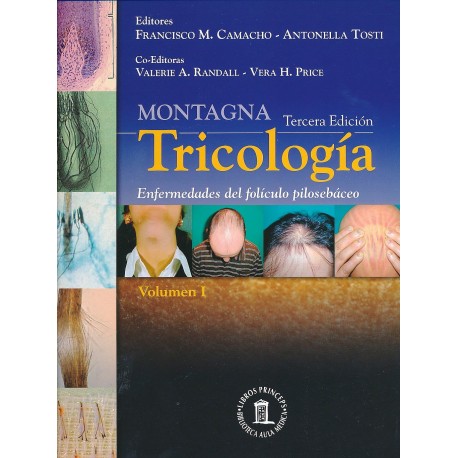 MONTAGNA TRICOLOGIA. ENFERMEDADES DEL FOLICULO PILOSEBACEO VOLUMEN 2