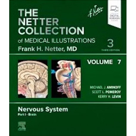 THE NETTER COLLECTION OF MEDICAL ILLUSTRATIONS. VOLUME 7 NERVOUS SYSTEM PART I - BRAIN