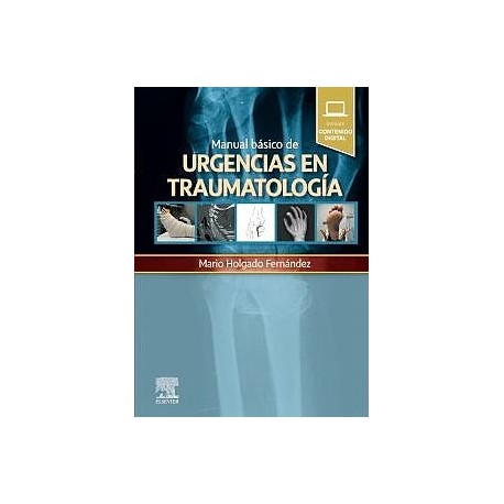 MANUAL BASICO DE URGENCIAS EN TRAUMATOLOGIA (INCLUYE CONTENIDO DIGITAL)