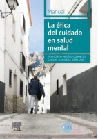 LA ETICA DEL CUIDADO EN SALUD MENTAL. MANUAL