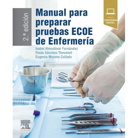 MANUAL PARA PREPARAR PRUEBAS ECOE DE ENFERMERIA (INCLUYE CONTENIDO DIGITAL)
