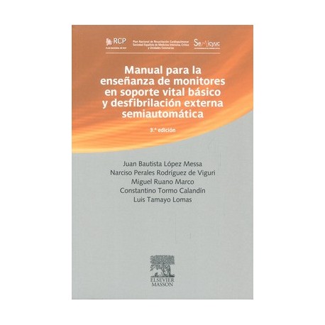 MANUAL PARA LA ENSEÑANZA DE MONITORES EN SOPORTE VITAL BASICO Y DESFIBRILACION EXTERNA SEMIAUTOMATICA
