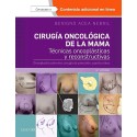 CIRUGIA ONCOLOGICA DE LA MAMA. TECNICAS ONCOPLASTICAS Y RECONSTRUCTIVAS