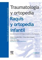 TRAUMATOLOGIA Y ORTOPEDIA. RAQUIS Y ORTOPEDIA INFANTIL (TRATADO SECOT DE CIRUGIA Y ORTOPEDICA Y TRAUMATOLOGICA)