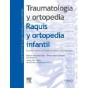 TRAUMATOLOGIA Y ORTOPEDIA. RAQUIS Y ORTOPEDIA INFANTIL (TRATADO SECOT DE CIRUGIA Y ORTOPEDICA Y TRAUMATOLOGICA)