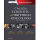 CALLEN. ECOGRAFÍA EN OBSTETRICIA Y GINECOLOGÍA + EXPERTCONSULT