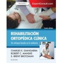REHABILITACION ORTOPEDICA CLINICA. UN ENFOQUE BASADO EN LA EVIDENCIA + EXPERT CONSULT